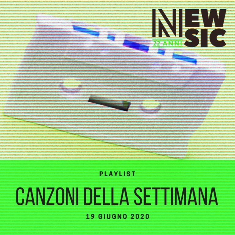 CANZONI DELLA SETTIMANA Le Nuove Uscite Discografiche 19 Giugno New