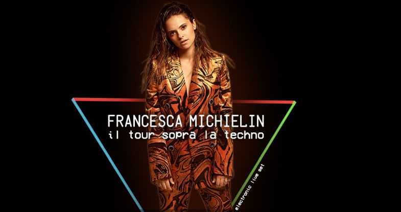 FRANCESCA MICHIELIN: “Il Tour sopra la techno” da novembre