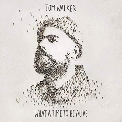 Recensione: TOM WALKER – What a Time to Be Alive