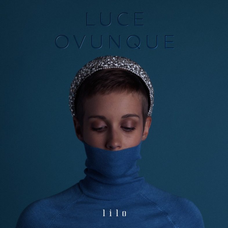 Video: LILO – Luce Ovunque