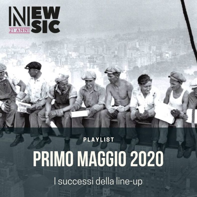 Playlist: PRIMO MAGGIO 2020 i successi della line-up