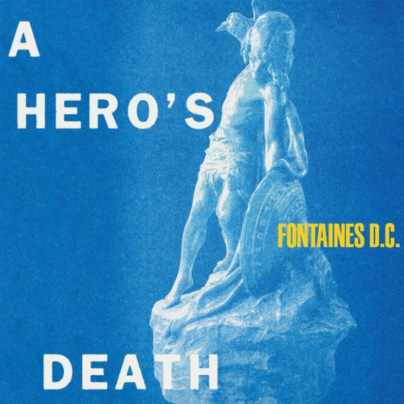 Recensione: FONTAINES D.C. – “A Hero’s Death”