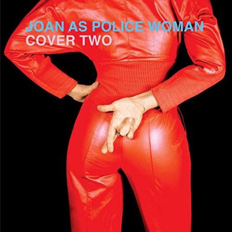 Recensione: JOAN AS A POLICE WOMAN – “Cover Two”