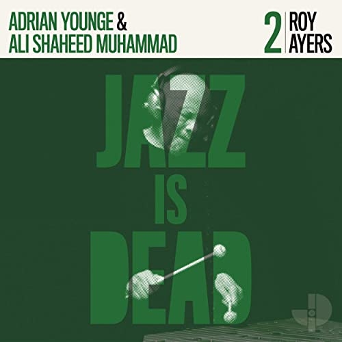 Recensione: ROY AYERS, ADRIAN YOUNGE, ALI SHAHEED MUHAMMAD – “Jazz Is Dead 002”