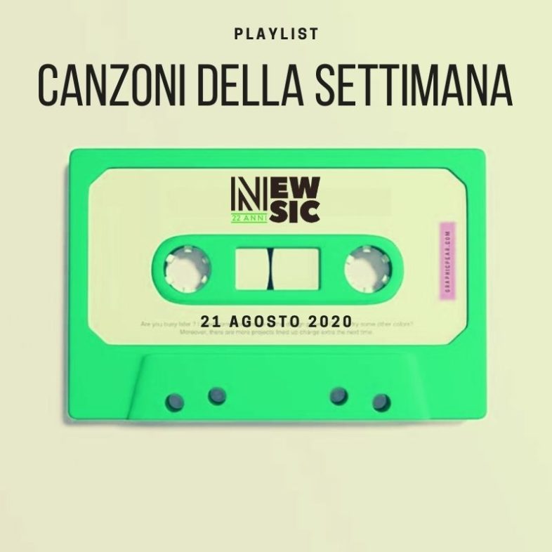 CANZONI DELLA SETTIMANA: le nuove uscite discografiche (21 Agosto) New Music Friday