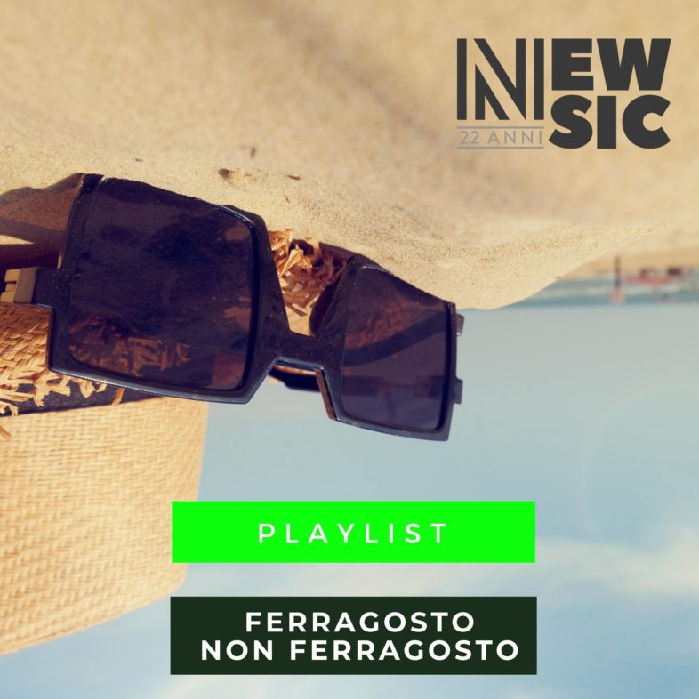 Playlist: Ferragosto non Ferragosto in musica