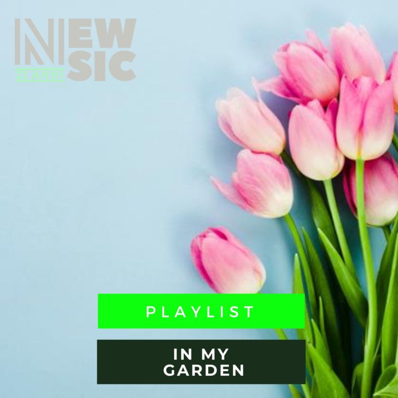 Playlist: In My Garden