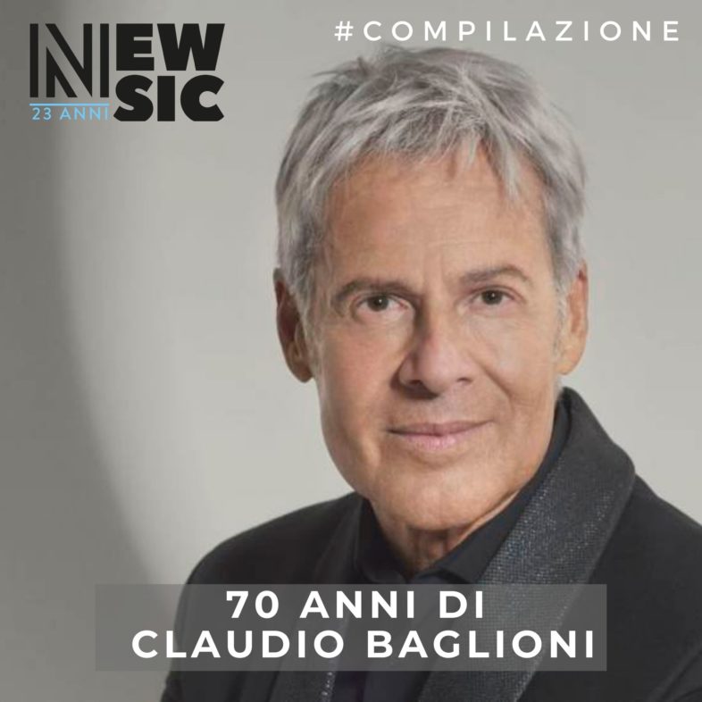 Playlist: 70 anni di CLAUDIO BAGLIONI
