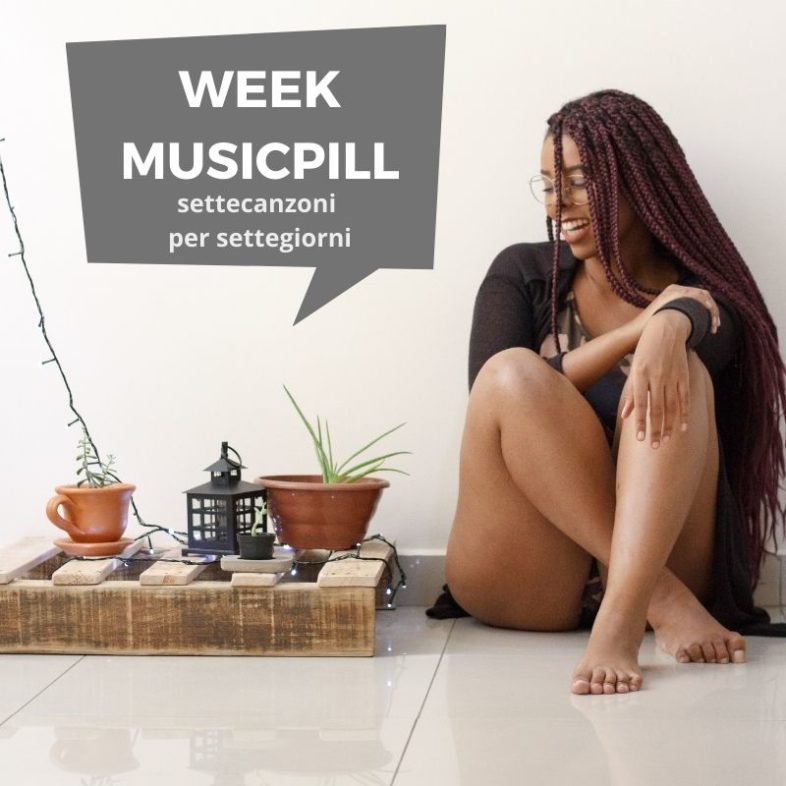 Videolist: WeekMusicPill – Come sopravvivere in musica alla settimana