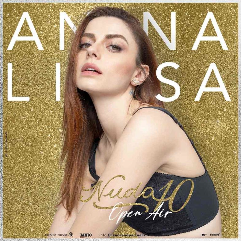 ANNALISA: il nuovo tour estivo “NUDA10 OPEN AIR”. Info e biglietti