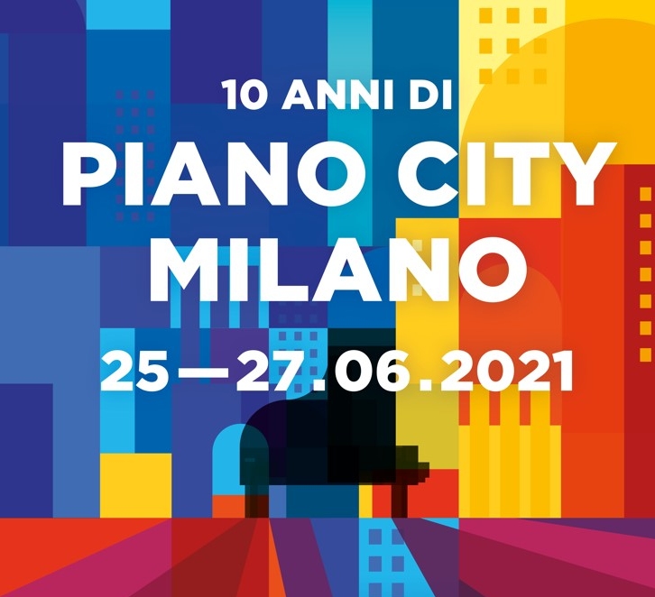 PIANO CITY MILANO 2021 al via la decima edizione