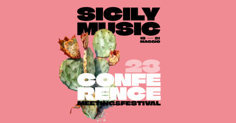 SICILY MUSIC CONFERENCE 2023: dal 18 al 21 maggio a Palermo