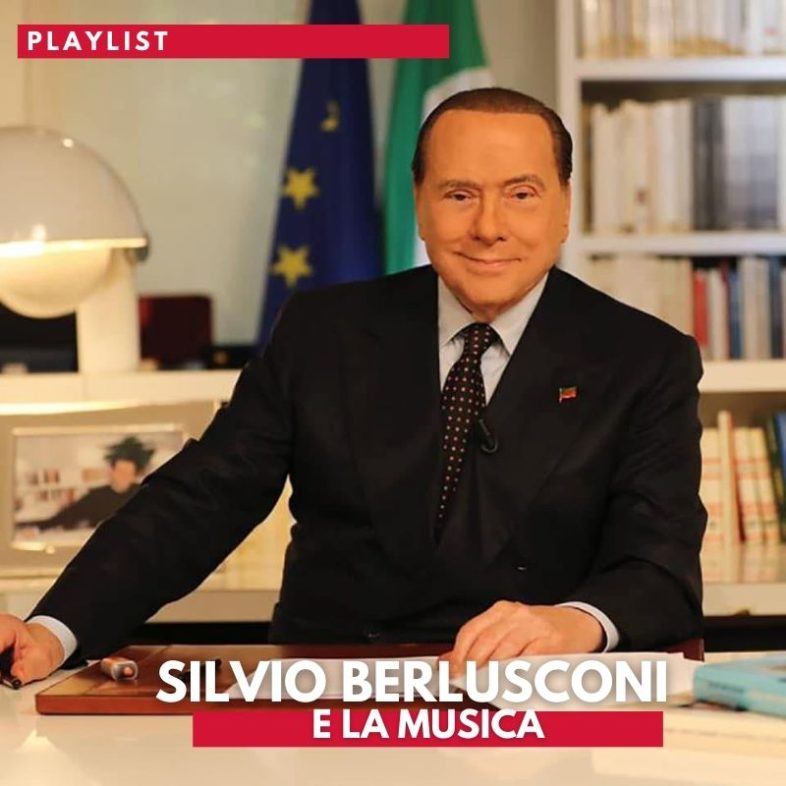 Playlist: SILVIO BERLUSCONI e la musica