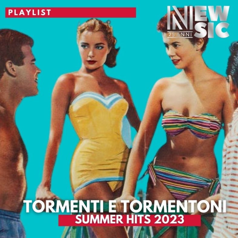 Playlist: Tormenti e tormentoni - Le hit estive 2023 