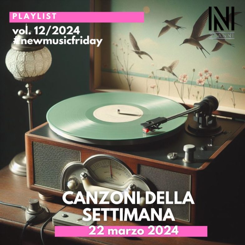 CANZONI DELLA SETTIMANA: le nuove uscite discografiche (22 Marzo 2024) #NewMusicFriday