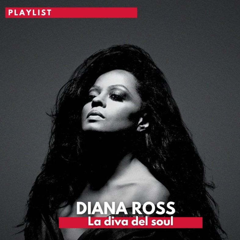 Playlist: DIANA ROSS. La diva del soul