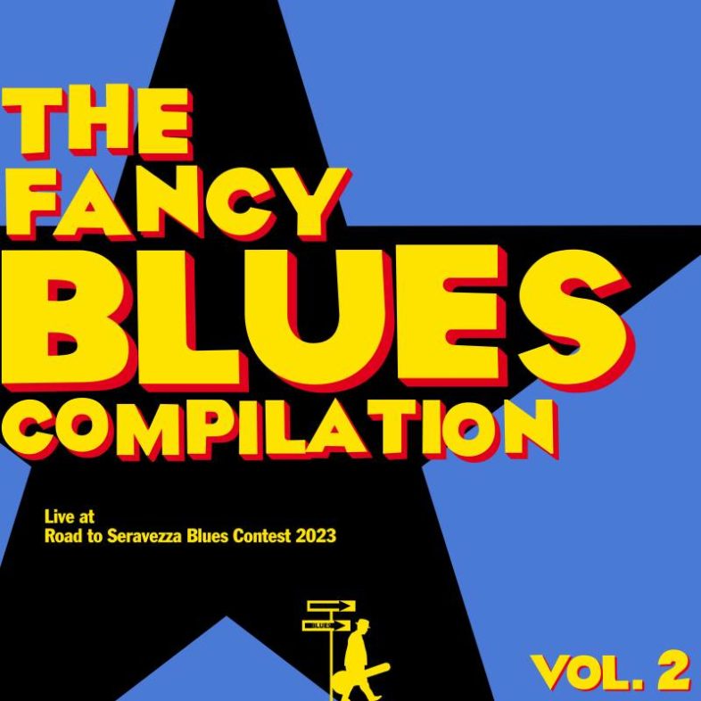 SERAVEZZA BLUES FESTIVAL esce la compilation “The Fancy Blues Compilation Vol.2”