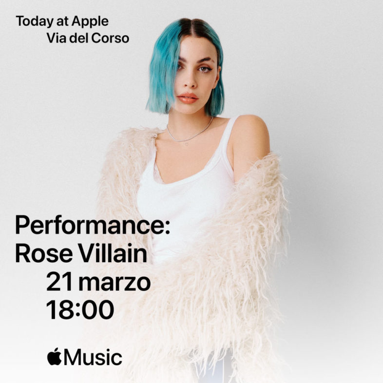 ROSE VILLAIN live giovedì 21 marzo allo store Apple di Roma