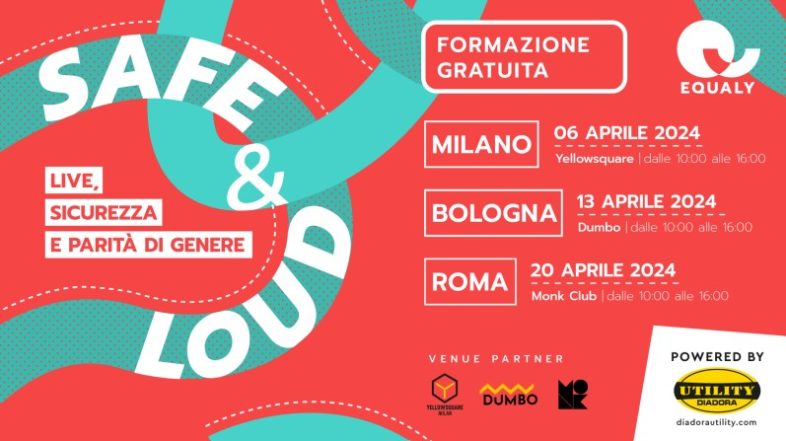 SAFE&LOUD – Live, Sicurezza e Parità di Genere