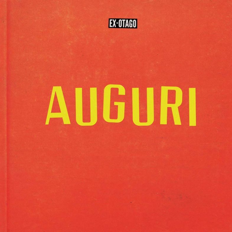 Recensione: EX- OTAGO – “Auguri” [Traccia per traccia]