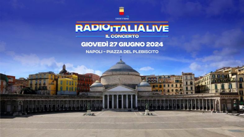 RADIO ITALIA LIVE il concerto arriva per la prima volta a Napoli