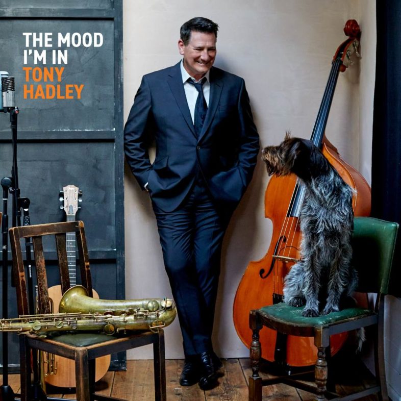 Recensione: TONY HADLEY “The Mood I’m In” [Traccia per traccia]
