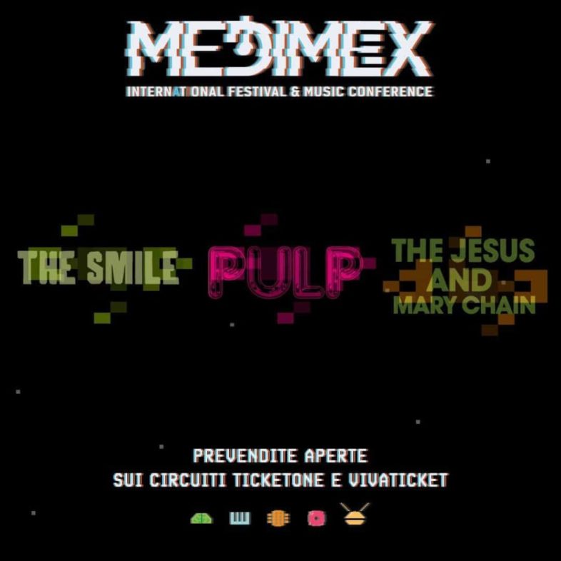 THE SMILE, PULP, THE JESUS AND MARY CHAIN la super line up del Medimex 2024 di Taranto [Info e Biglietti]