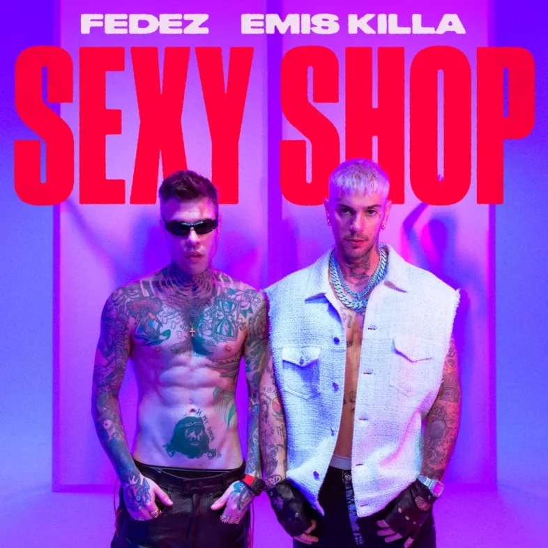 FEDEZ e EMIS KILLA alla caccia del tormentone con “Sexy Shop”