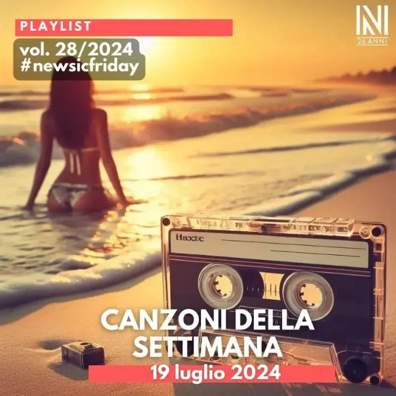 CANZONI DELLA SETTIMANA: le nuove uscite discografiche (12 Luglio 2024) #NewMusicFriday