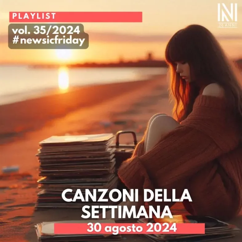 CANZONI DELLA SETTIMANA: le nuove uscite discografiche (30 Agosto 2024) #NewMusicFriday