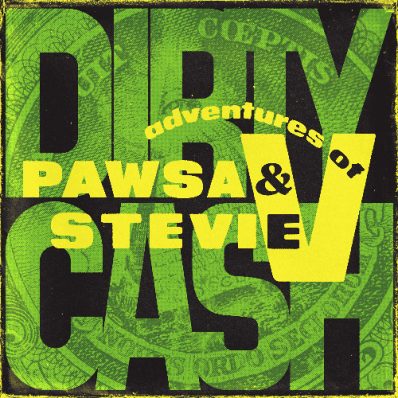 NEWSIC DANCE CHART: N.1 PAWSA & ADVENTURES OF STEVIE V – Dirty Cash (Money Talks)